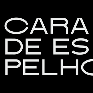 Cara de Espelho