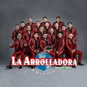 La Arrolladora Banda el Limón de René Camacho